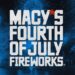 Macy's 50th Annual 4th of July Fireworks Show : See LINEUP