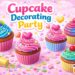Cupcake Decorating & Valentine Art Party
