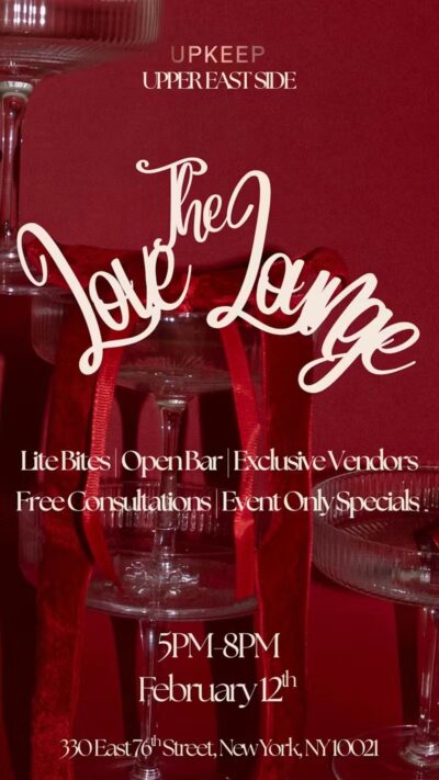 UPKEEP UES: LOVE LOUNGE EVENT