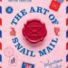 The Art of Snail Mail POPUP