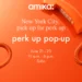Amika: Perk Up, Pop Up NYC