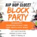 Hip Hop Closet 2nd Annual Block Party presented by Brooklyn Navy Yard