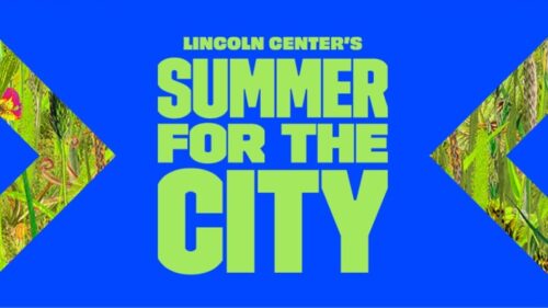 Summer For The City at Lincoln Center