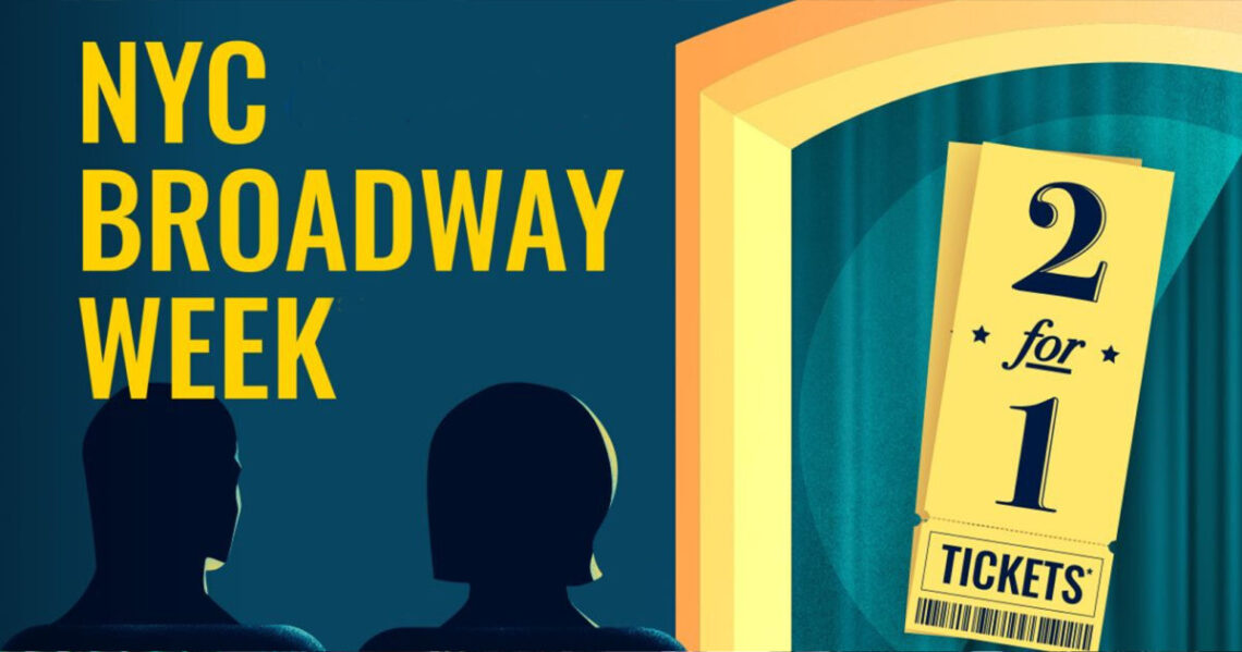 NYC Broadway Week 2 FOR 1