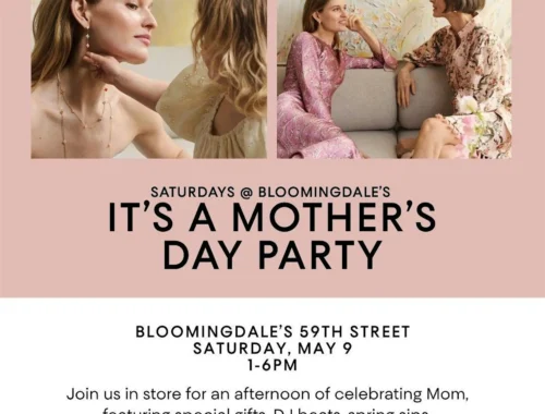 Mother's Day Event Saturdays @ Bloomingdale's
