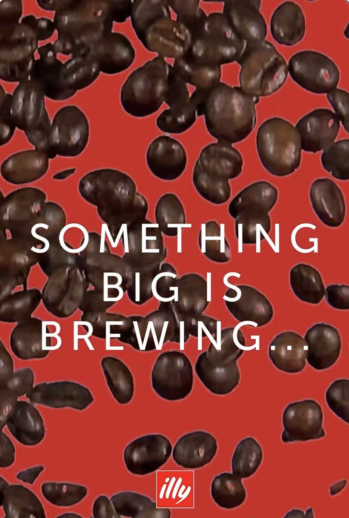 Something Big Is Coming: illy