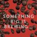 Something Big Is Coming: illy